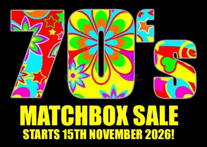 Picture of GET READY FOR 1970'S MATCHBOX SALE! 
